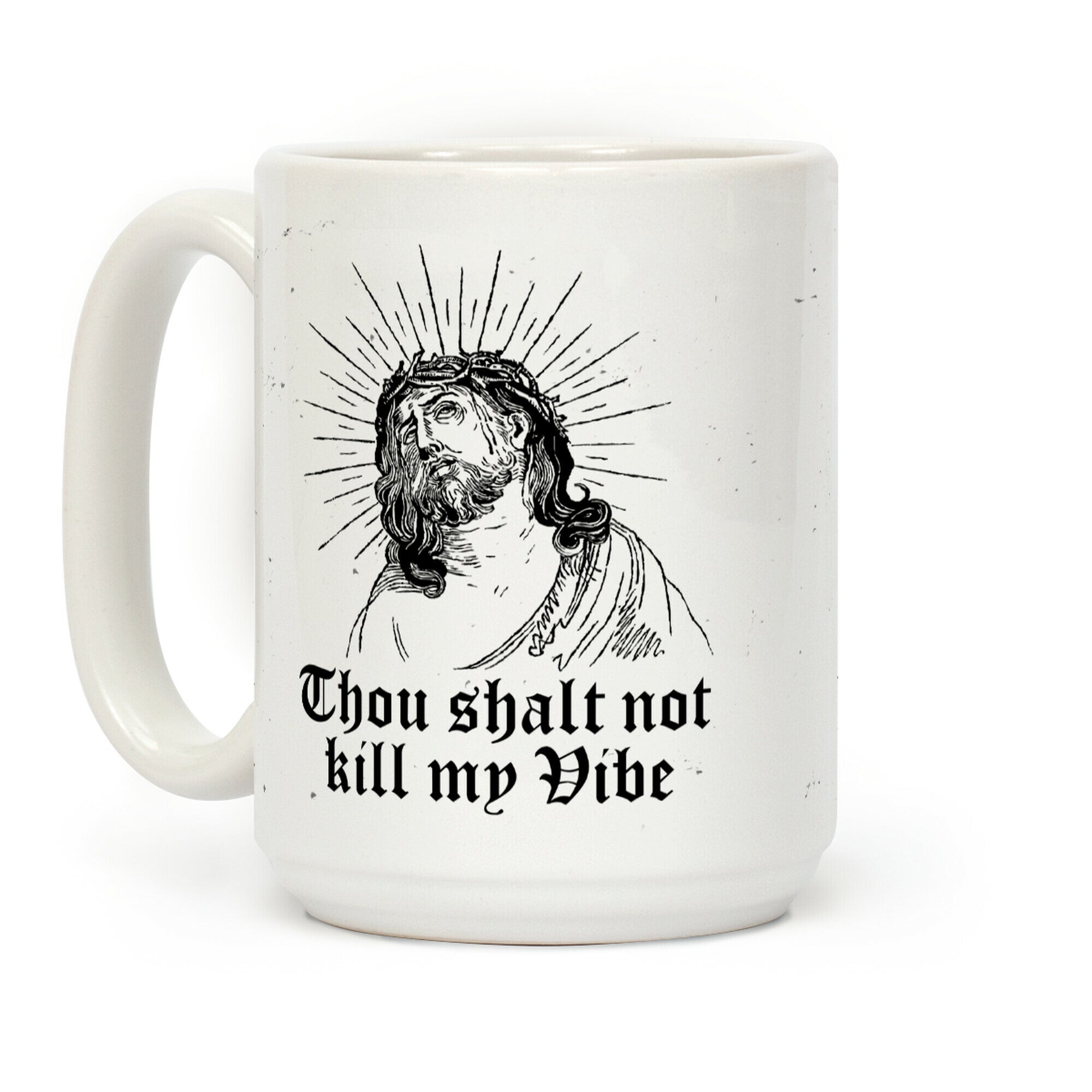 Thou Shalt Not Kill My Vibe Coffee Mug